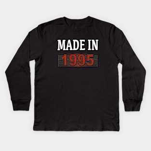 Made in 1995 Kids Long Sleeve T-Shirt